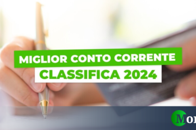 Miglior conto corrente: classifica 2024. Quale conviene?